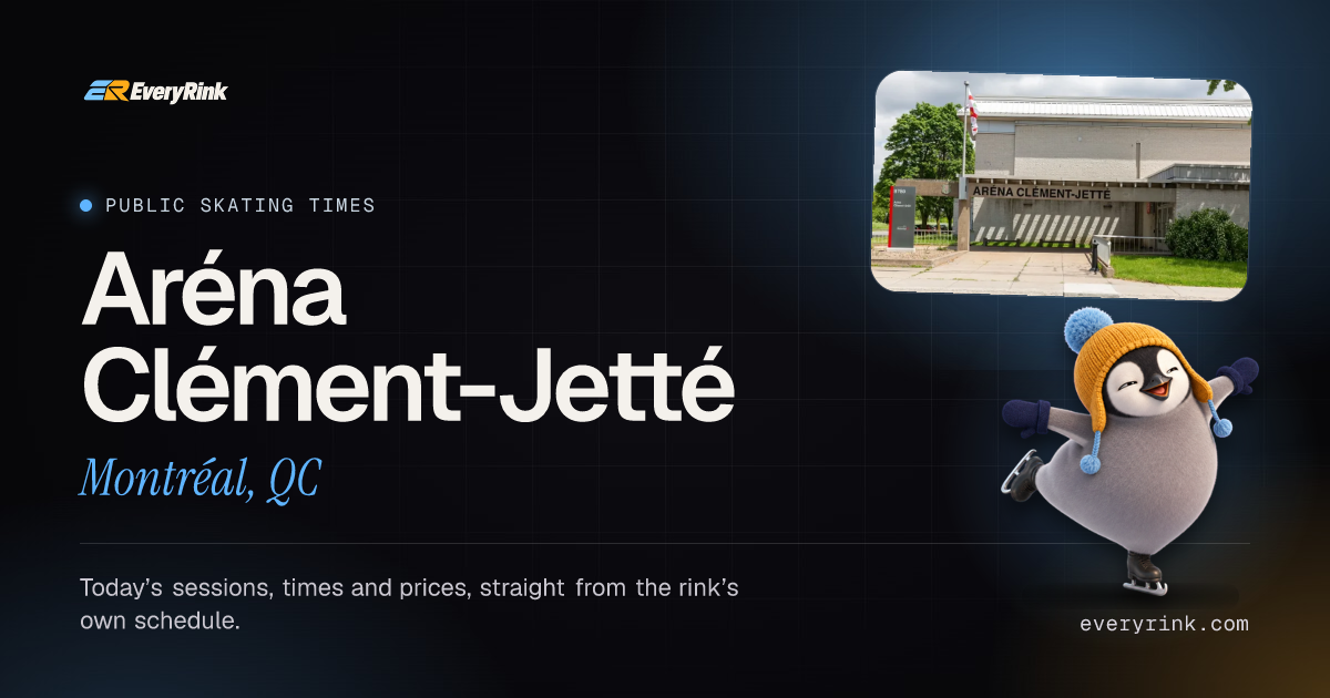 Aréna Clément-Jetté Public Skating Times · Montréal, QC