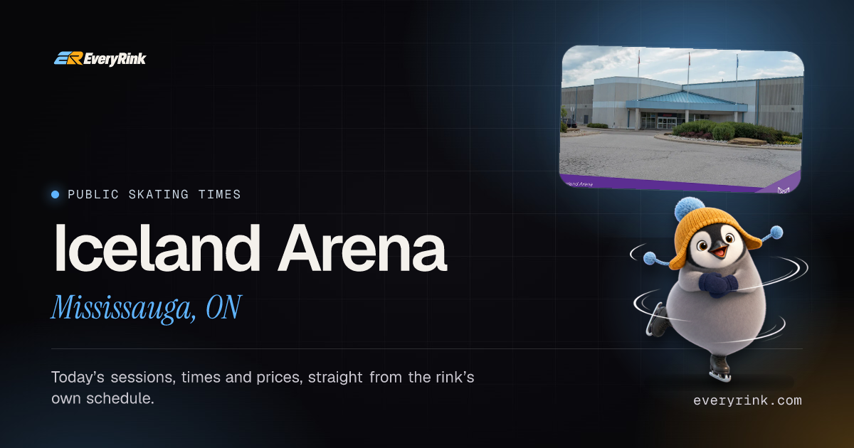 Iceland Arena Public Skating Times & Prices · Mississauga